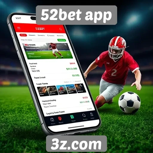 52bet app apresenta novas funcionalidades para usuários